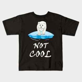 Polar Bear Global Warming is not Cool Kids T-Shirt